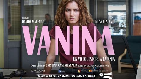 Vanina, serie Canale 5: trama, cast, quante puntate, .